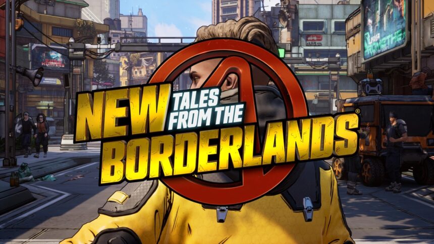 New Tales from the Borderlands